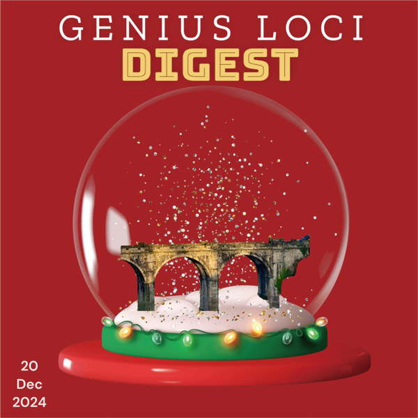 Andy Marshall's Genius Loci Digest: 20 December 2024