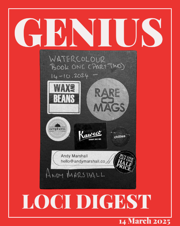 Andy Marshall's Genius Loci Digest: 14 March 2025